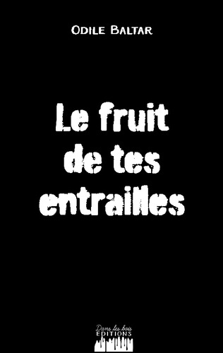 baltar-odile-fruit-de-tes-entrailles_0