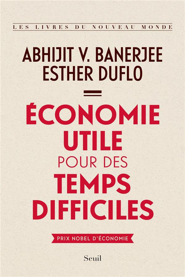 banerjee-abhijit-v-3b-duflo-esther-3b-jaquet-christ-economie-utile-pour-des-temps-difficiles_0