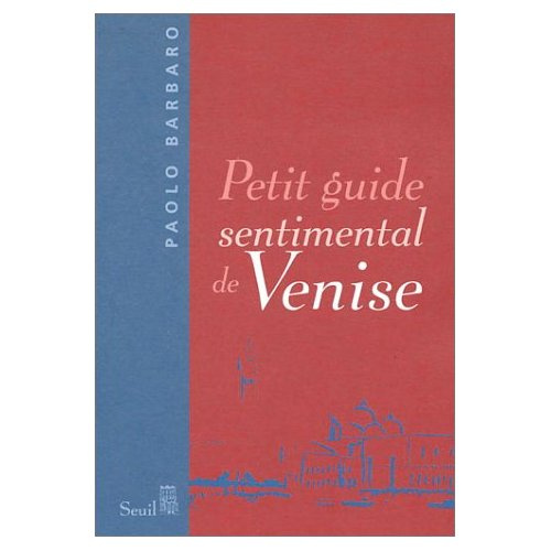 barbaro-paolo-petit-guide-sentimental-de-venise_0