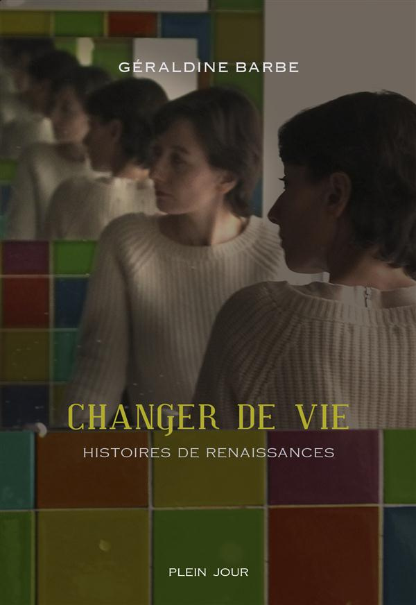 barbe-geraldine-changer-de-vie-histoires-de-renaissances_0