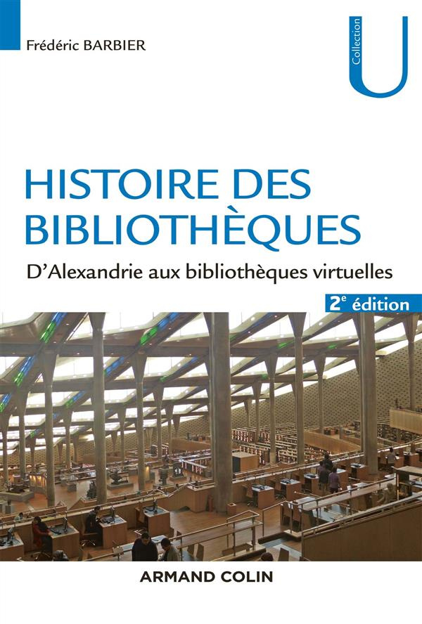 barbier-frederic-histoire-des-bibliotheques-d-alexandrie-aux-bibliotheques-virtuelles-2e-edition-revue-et-augmentee_0