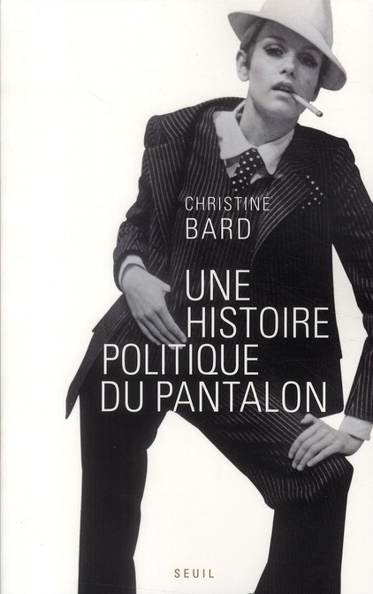 bard-christine-une-histoire-politique-du-pantalon_0