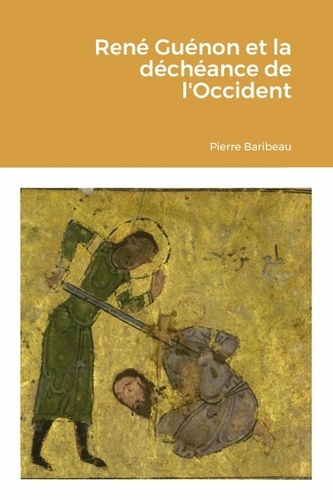 baribeau-pierre-rene-guenon-et-la-decheance-de-l-occident_0