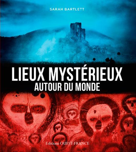 barlett-sarah-lieux-mysterieux-autour-du-monde_0