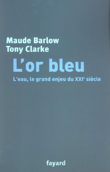 barlow-maude-3b-clarke-tony-l-or-bleu-l-eau-le-grand-enjeu-du-xxieme-siecle_0