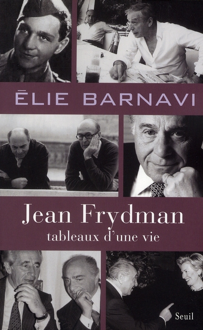 barnavi-elie-jean-frydman-tableaux-d-une-vie-pour-servir-a-l-histoire-de-notre-temps_0