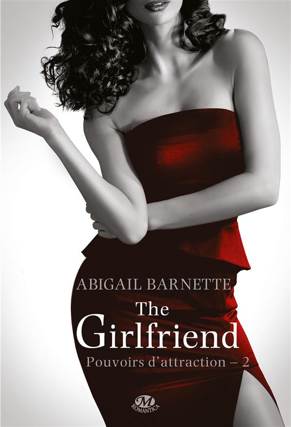 barnette-abigail-3b-coello-elodie-pouvoirs-d-attraction-tome-2-the-girlfriend_0