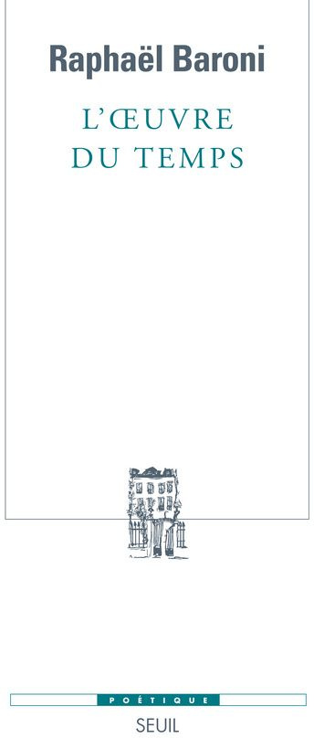 baroni-raphael-l-oeuvre-du-temps-poetique-de-la-discordance-narrative_0