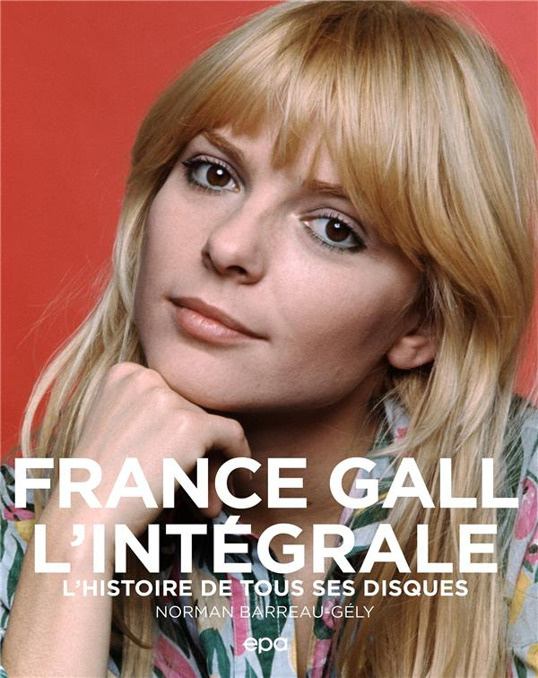 barreau-gely-norman-france-gall-l-integrale-l-histoire-de-tous-ses-disques_0