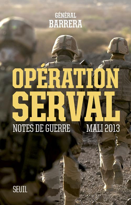 barrera-bernard-3b-bentegeat-henri-operation-serval-notes-de-guerre-mali-2013_0