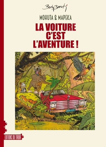baruti-barly-mohuta-mapeka-tome-1-la-voiture-c-est-l-aventure_0
