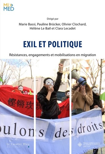 bassi-marie-brucker-pauline-clochard-olivier-exil-politique-resistances-engagements-et-mobilisations-en-migration_0