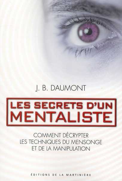 bastardi-daumont-john-les-secrets-d-un-mentaliste-comment-decrypter-les-techniques-du-mensonge-et-de-la-manipulation_0