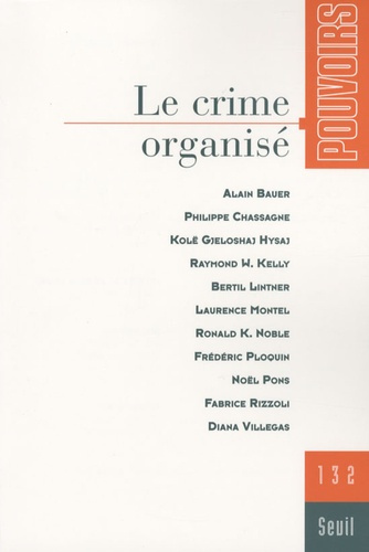 bauer-alain-3b-chassagne-philippe-3b-lintner-bertil-pouvoirs-n-132-le-crime-organise_0