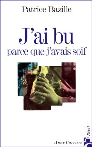 bazille-patrice-j-ai-bu-parce-que-j-avais-soif_0