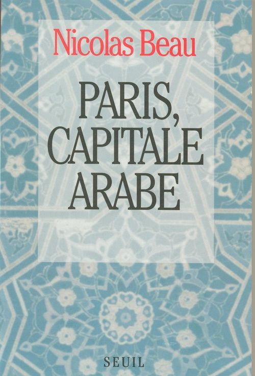 beau-nicolas-paris-capitale-arabe_0