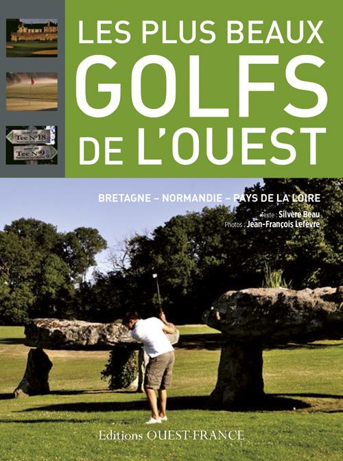 beau-silvere-3b-lefevre-jean-francois-les-plus-beaux-golfs-de-l-ouest_0