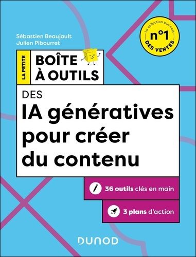 beaujault-sebastien-pibourret-julien-la-petite-boite-a-outils-des-ia-generatives-pour-creer-du-contenu-2e-ed-plus-de-30-outils-cles-e_0
