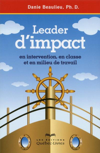 beaulieu-danie-leader-d-impact-en-intervention-en-classe-et-enmilieu-de-travail-2ed_0