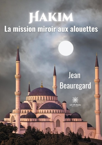 beauregard-jean-hakim-la-mission-miroir-aux-alouettes_0