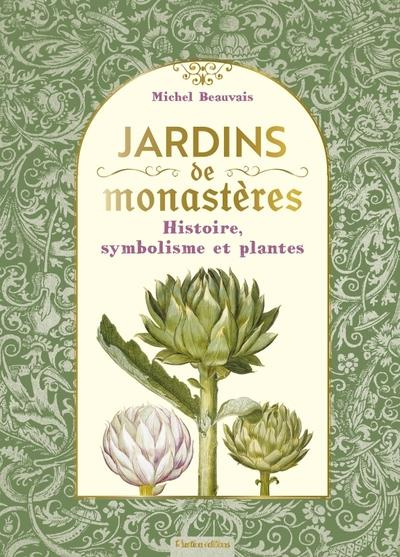beauvais-michel-jardins-de-monasteres-histoire-symbolisme-et-plantes_0
