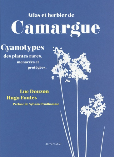 bechet-arnaud-douzon-luc-fontes-hugo-foures-atlas-et-herbier-de-camargue-cyanotypes-des-plantes-rares-menacees-et-protegees_0