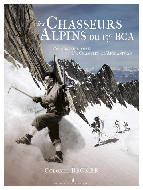 becker-cyrille-les-chasseurs-alpins-du-13e-bca-deux-siecles-d-histoire-et-d-engagement-au-sommet_0
