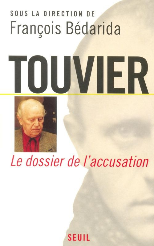 bedarida-francois-touvier-vichy-et-le-crime-contre-l-humanite-le-dossier-de-l-accusation_0