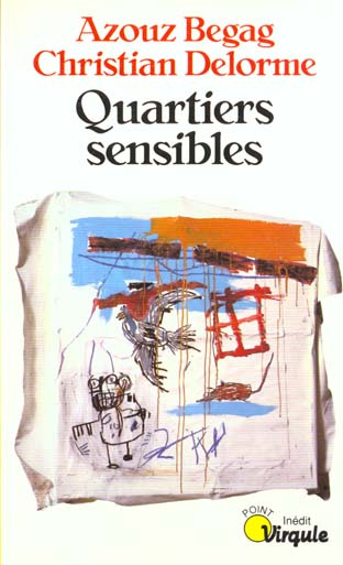 begag-azouz-3b-delorme-christian-quartiers-sensibles_0