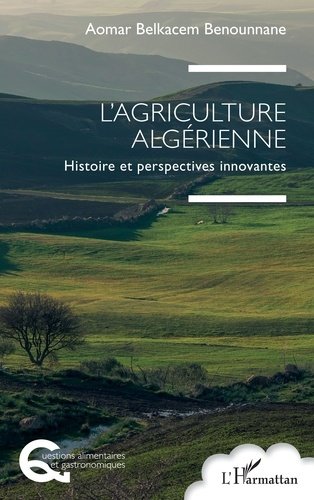 belkacem-benounnane-aomar-l-agriculture-algerienne-histoire-et-perspectives-innovantes_0
