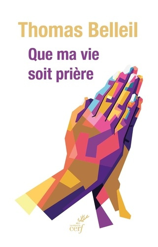 belleil-thomas-que-ma-vie-soit-priere_0