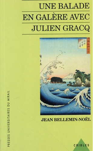 bellemin-noel-jean-une-balade-en-galere-avec-julien-gracq_0