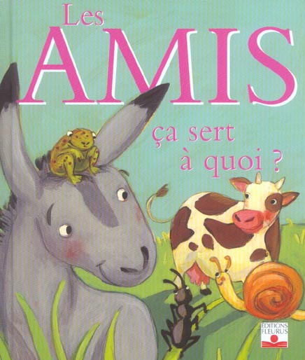 bellier-sophie-3b-delvaux-claire-les-amis-ca-sert-a-quoi_0