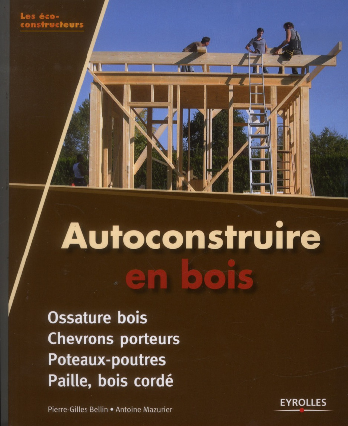 bellin-pierre-gilles-3b-mazurier-antoine-3b-triboulo-autoconstruire-en-bois_0