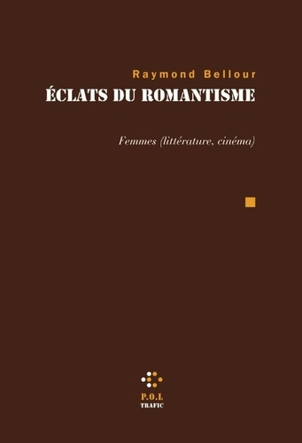 bellour-raymond-eclats-du-romantisme_0