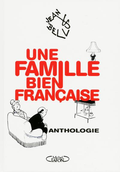 bellus-jean-une-famille-bien-francaise-anthologie_0