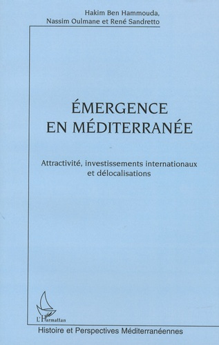 ben-hammouda-hakim-3b-oulmane-nassim-3b-sandretto-re-emergence-en-mediterranee-attractivite-investissements-internationaux-et-delocalisations_0