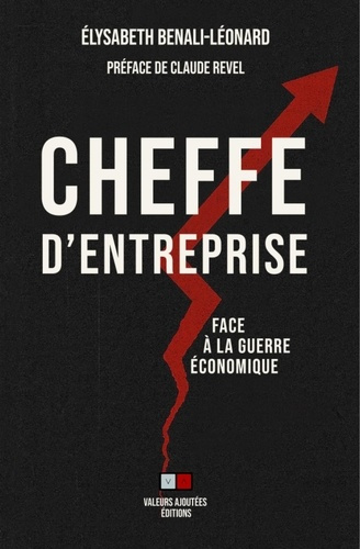 benali-leonard-elysabeth-guerre-economique-une-cheffe-d-entreprise-raconte_0