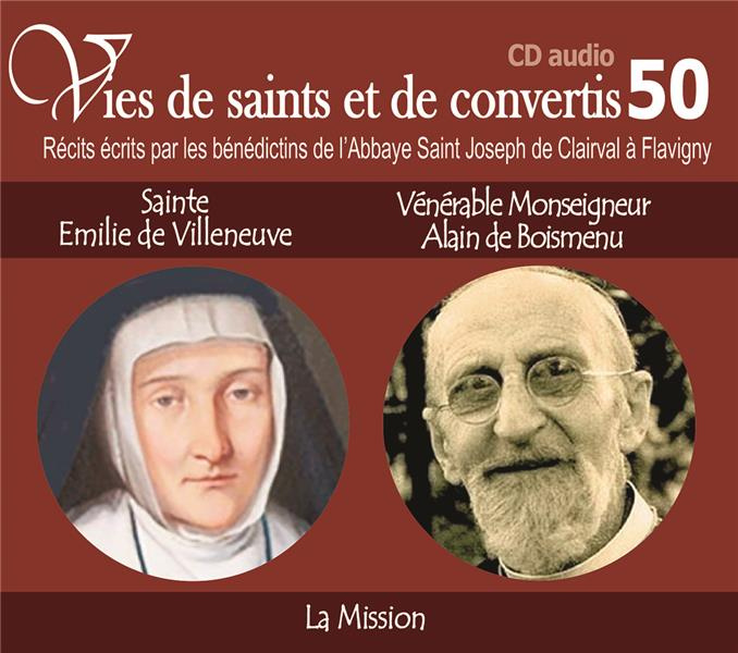 benedictins-de-laab-vies-de-saints-et-de-convertis-sainte-emilie-de-villeneuve-et-venerable-monseigneur-alain-de-boisme_0