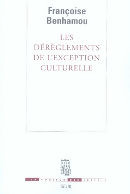 benhamou-francoise-les-dereglements-de-l-exception-culturelle-plaidoyer-pour-une-perspective-europeenne_0