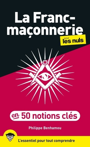 benhamou-philippe-la-franc-maconnerie-pour-les-nuls-en-50-notions-cles-2e-ed_0