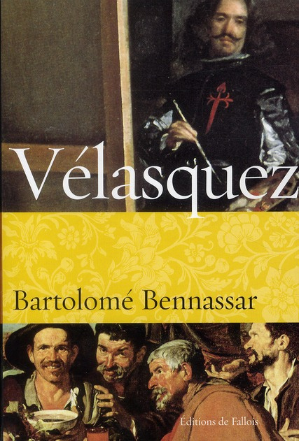 bennassar-bartolome-velasquez-une-vie_0