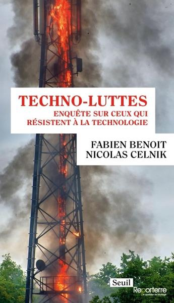 benoit-fabien-3b-celnik-nicolas-techno-luttes-enquete-sur-ceux-qui-resistent-a-la-technologie_0