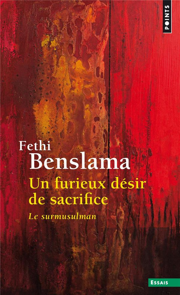 benslama-fethi-un-furieux-desir-de-sacrifice-le-surmusulman_0