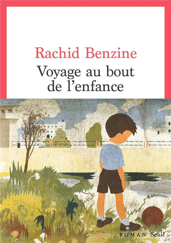 benzine-rachid-voyage-au-bout-de-l-enfance_0