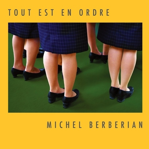berberian-michel-tout-est-en-ordre-photographies_0