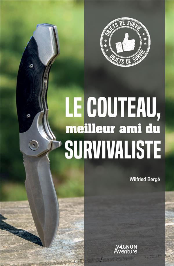 berge-wilfrid-3b-tribaudeau-denis-le-couteau-meilleur-ami-du-survivaliste_0