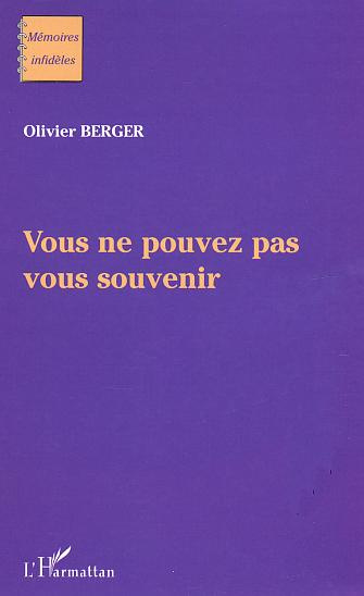 berger-olivier-vous-ne-pouvez-pas-vous-souvenir_0