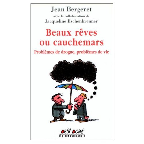 bergeret-jean-beaux-reves-ou-cauchemars-problemes-de-drogue-problemes-de-vie_0