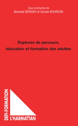 bergier-bertrand-3b-bourdon-sylvain-ruptures-de-parcours-education-et-formation-des-adultes_0